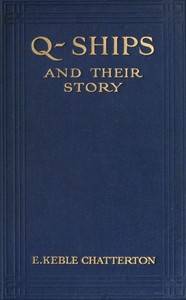 Q-Ships and Their Story — E. Keble (Edward Keble) Chatterton cover