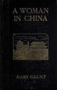 A Woman In China — Mary Gaunt cover