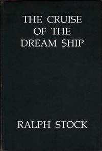 The Cruise of the Dream Ship — Ralph Stock cover