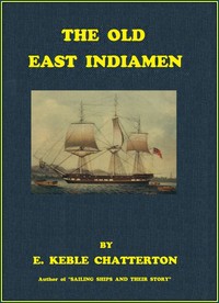 The Old East Indiamen — E. Keble (Edward Keble) Chatterton cover