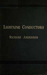 Lightning Conductors: Their History, Nature, and Mode of Application — Richard, F.C.S. Anderson cover