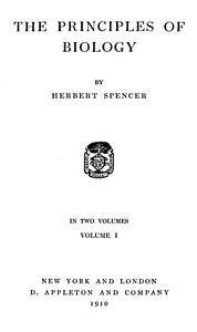 The Principles of Biology, Volume 1 (of 2) — Herbert Spencer cover
