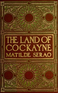 The Land of Cockayne: A Novel — Matilde Serao cover