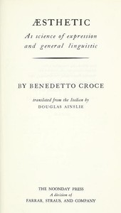 Æsthetic as science of expression and general linguistic — Benedetto Croce cover