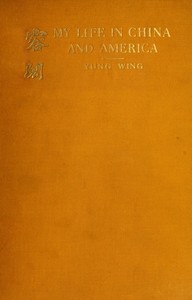 My Life in China and America — Wing Yung cover