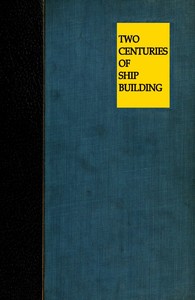 Two Centuries of Shipbuilding by the Scotts at Greenock — Scotts' Shipbuilding & Engineering Co. Ltd. cover