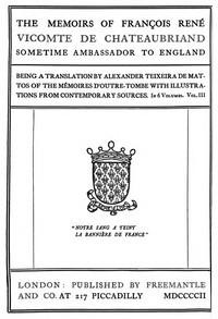 The Memoirs of François René Vicomte de Chateaubriand sometime Ambassador to England. volume 3 (of 6): Mémoires d'outre-tombe volume 3 — François-René, vicomte de Chateaubriand cover
