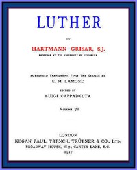 Luther, vol. 6 of 6 — Hartmann Grisar cover