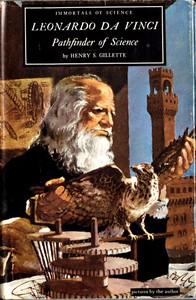 Leonardo da Vinci, Pathfinder of Science — Henry S. Gillette cover