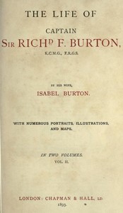 The Life of Captain Sir Richard F. Burton, volume 2 (of 2): By His Wife, Isabel Burton — Isabel, Lady Burton cover