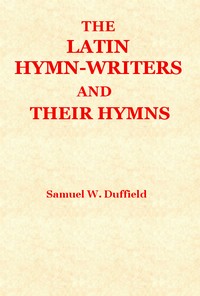 The Latin Hymn-writers and Their Hymns cover