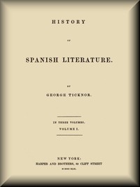 History of Spanish Literature, vol. 1 (of 3) — George Ticknor cover