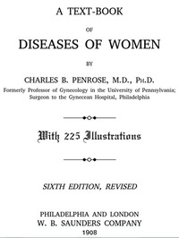 A Text-book of Diseases of Women — Charles B. (Charles Bingham) Penrose cover