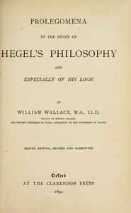 Prolegomena to the Study of Hegel's Philosophy, and Especially of His Logic — William Wallace cover