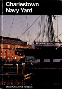 Charlestown Navy Yard: Boston National Historical Park, Massachusetts — United States. National Park Service cover