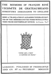 The Memoirs of François René Vicomte de Chateaubriand sometime Ambassador to England. volume 5 (of 6): Mémoires d'outre-tombe volume 5 — François-René, vicomte de Chateaubriand cover