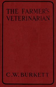 The Farmer's Veterinarian: A Practical Treatise on the Diseases of Farm Stock — Charles William Burkett cover