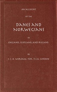 An Account of the Danes and Norwegians in England, Scotland, and Ireland — Jens Jacob Asmussen Worsaae cover