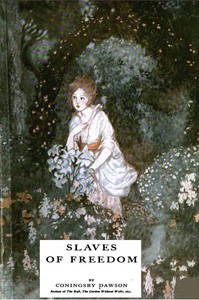 Slaves of Freedom — Coningsby Dawson cover
