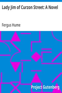 Lady Jim of Curzon Street: A Novel — Fergus Hume cover