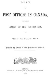 List of post offices in Canada, with the names of the postmasters ... 1872 — Canada. Post Office Department cover