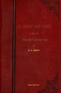 To Herat and Cabul: A Story of the First Afghan War — G. A. (George Alfred) Henty cover
