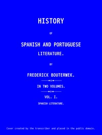 History of Spanish and Portuguese Literature (Vol 1 of 2) — Friedrich Bouterwek cover
