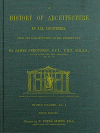 A History of Architecture in all Countries, Volume 1, 3rd ed.: From the Earliest Times to the Present Day — James Fergusson cover
