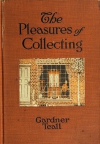 The Pleasures of Collecting — Gardner C. Teall cover