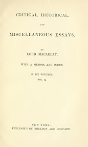 Critical, Historical, and Miscellaneous Essays; Vol. 2: With a Memoir and Index — Thomas Babington Macaulay, Baron Macaulay cover