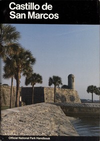 Castillo de San Marcos: A Guide to Castillo de San Marcos National Monument, Florida — United States. National Park Service cover