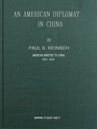 An American Diplomat in China — Paul S. (Paul Samuel) Reinsch cover