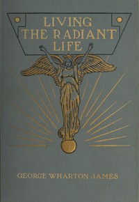 Living the Radiant Life: A Personal Narrative cover