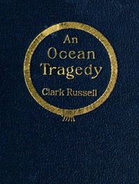 An Ocean Tragedy — William Clark Russell cover