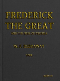 Frederick the Great and the Rise of Prussia — William Fiddian Reddaway cover