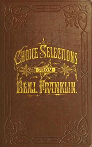 A Book of Gems, or, Choice selections from the writings of Benjamin Franklin — Benjamin Franklin cover