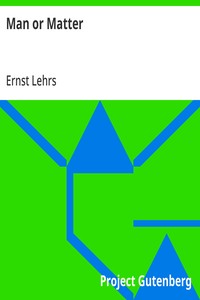 Man or Matter: Introduction to a Spiritual Understanding of Nature on the Basis of Goethe's Method of Training Observation and Thought — Ernst Lehrs cover