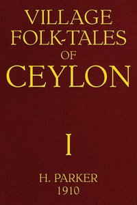 Village Folk-Tales of Ceylon, Volume 1 (of 3) — Anonymous cover
