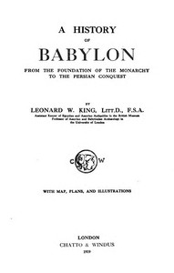 A History of Babylon, from the Foundation of the Monarchy to the Persian Conquest — L. W. (Leonard William) King cover