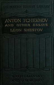 Anton Tchekhov, and Other Essays — Lev Shestov cover