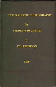 Naturalistic Photography for Students of the Art. — P. H. (Peter Henry) Emerson cover