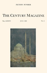 The Century Illustrated Monthly Magazine, July, 1913: Vol. LXXXVI. New Series: Vol. LXIV. May to October, 1913 — Various cover