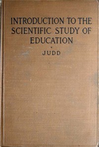 Introduction to the scientific study of education — Charles Hubbard Judd cover