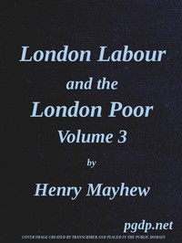 London Labour and the London Poor, Vol. 3 — Henry Mayhew cover