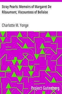Stray Pearls: Memoirs of Margaret De Ribaumont, Viscountess of Bellaise — Charlotte M. (Charlotte Mary) Yonge cover