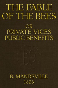 The Fable of the Bees; Or, Private Vices, Public Benefits — Bernard Mandeville cover