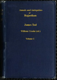 Annals and Antiquities of Rajasthan, v. 1 of 3: or the Central and Western Rajput States of India — James Tod cover