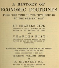 A history of economic doctrines : $b from the time of the physiocrats to the present day — Charles Gide cover