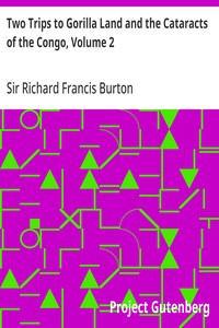 Two Trips to Gorilla Land and the Cataracts of the Congo, Volume 2 — Richard Francis, Sir Burton cover