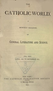 The Catholic World, Vol. 25, April 1877 to September 1877 — Various cover